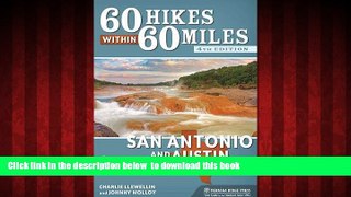 Read books  60 Hikes Within 60 Miles: San Antonio and Austin: Including the Hill Country BOOOK