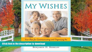 FAVORITE BOOK  My Wishes: Your Plan for Communicating and Organizing the Essential Information