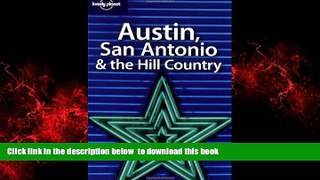 Best books  Lonely Planet Austin, San Antonio,   the Hill Country BOOK ONLINE