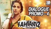 Kahaani 2 New Dialogue PROMO Release | Vidya Balan | Dialogue Promo 4 |