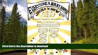 READ BOOK  Everything a Baby Boomer Should Know: An Insider s Guide to Estate Planning FULL ONLINE