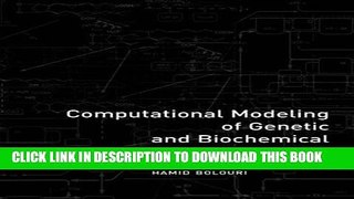 Read Now Computational Modeling of Genetic and Biochemical Networks (Computational Molecular