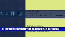 Read Now Cloning, Gene Expression, and Protein Purification: Experimental Procedures and Process