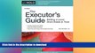 FAVORITE BOOK  Executor s Guide, The: Settling a Loved One s Estate or Trust FULL ONLINE