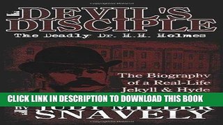 Books Devil s Disciple: The Deadly Dr. H.H. Holmes Download Free