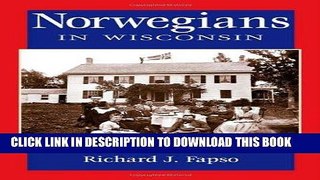 Books Norwegians in Wisconsin (Ethnic Series) Read online Free