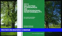READ BOOK  Selected Standards on Professional Responsibility, 2013 (Selected Statutes)  BOOK