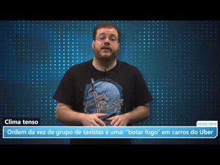 Ordem da vez de grupo de taxistas é uma: “botar fogo” em carros do Uber