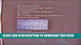 [READ] Mobi Computer Networking and Scholarly Communication in Twenty-First-Century University