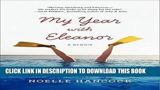 [PDF] My Year with Eleanor: A Memoir Full Online