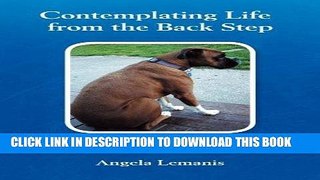 Books Contemplating Life From The Back Step: A story of life lessons learned from three slightly