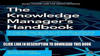 MOBI The Knowledge Manager s Handbook: A Step-by-Step Guide to Embedding Effective Knowledge