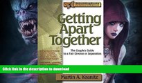 READ  Getting Apart Together: The Couple s Guide to a Fair Divorce or Separation (Rebuilding
