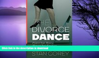 READ  The Divorce Dance: Protect Your Money, Manage Your Emotions   Understand the Legal Issues