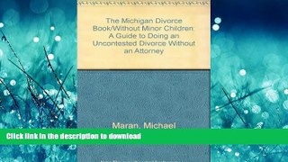 FAVORITE BOOK  The Michigan Divorce Book/Without Minor Children: A Guide to Doing an Uncontested