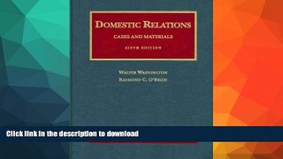 FAVORITE BOOK  Wadlington and O Brien s Cases and Materials on Domestic Relations, 6th