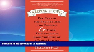 FAVORITE BOOK  Keeping It Civil: The Case of the Pre-nup and the Porsche   Other True Accounts
