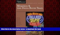 Read book  Explorer s Guide Memphis   the Delta Blues Trail: A Great Destination (Explorer s Great