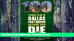Read books  100 Things to Do in Dallas- Fort Worth Before You Die BOOOK ONLINE