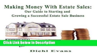 [Download] Making Money with Estate Sales: Our Guide to Starting and Growing a Successful Estate