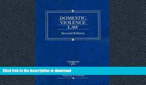 READ BOOK  Domestic Violence Law, Second Edition (American Casebook Series)  PDF ONLINE