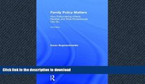 FAVORITE BOOK  Family Policy Matters: How Policymaking Affects Families and What Professionals