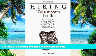 liberty book  Hiking Tennessee Trails: Hikes Along Natchez, Trace, Cumberland Trail, John Muir