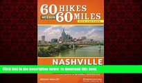 liberty books  60 Hikes Within 60 Miles: Nashville: Including Clarksville, Gallatin, Murfreesboro,