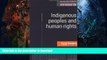 FAVORITE BOOK  Indigenous Peoples and Human Rights (Melland Schill Studies in International Law)
