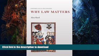 READ BOOK  Why Law Matters (Oxford Legal Philosophy) FULL ONLINE
