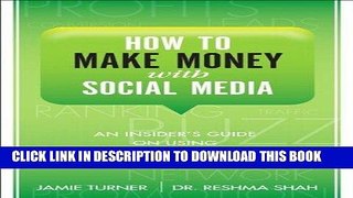 MOBI How to Make Money with Social Media: An Insider s Guide on Using New and Emerging Media to