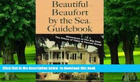 Read books  Beautiful Beaufort by the Sea: Guide to Beaufort, South Carolina (American coastal