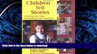 READ BOOK  Children Tell Stories: Teaching and Using Storytelling in the Classroom (Multimedia
