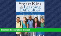 READ BOOK  Smart Kids with Learning Difficulties: Overcoming Obstacles and Realizing Potential