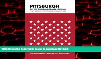 Read books  Pittsburgh DIY City Guide and Travel Journal: City Notebook for Pittsburgh,