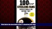 Best book  100 Things Steelers Fans Should Know   Do Before They Die (100 Things...Fans Should
