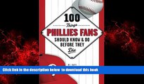 liberty books  100 Things Phillies Fans Should Know   Do Before They Die (100 Things...Fans Should