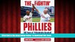 Best book  The Fightin  Phillies: 100 Years of Philadelphia Baseball from the Whiz Kids to the