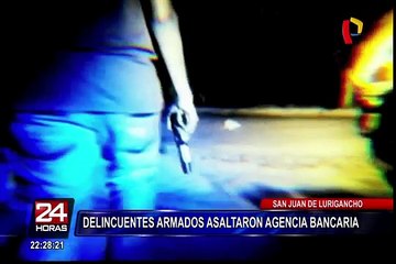 Asaltan agencia bancaria en San Juan de Lurigancho