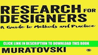 KINDLE Research for Designers: A Guide to Methods and Practice PDF Ebook