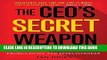 [PDF Kindle] The CEO s Secret Weapon: How Great Leaders and Their Assistants Maximize Productivity