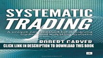 [PDF] Systematic Trading: A unique new method for designing trading and investing systems Popular