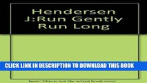 Read Now Run Gently, Run Long Download Online