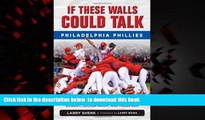 liberty books  If These Walls Could Talk: Philadelphia Phillies: Stories from the Philadelphia