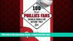 Best book  100 Things Phillies Fans Should Know   Do Before They Die (100 Things...Fans Should