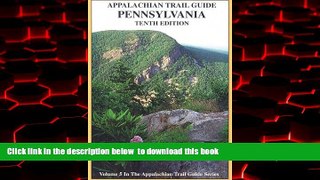 Best books  Guide to the Appalachian Trail in Pennsylvania (Appalachian Trail Guides Series,