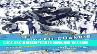 Books The Uncrowned Champs: How the 1963 San Diego Chargers Would Have Won the Super Bowl Read