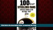 Read book  100 Things Steelers Fans Should Know   Do Before They Die (100 Things...Fans Should