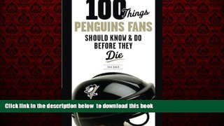 Best book  100 Things Penguins Fans Should Know   Do Before They Die (100 Things...Fans Should
