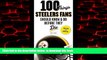 Best book  100 Things Steelers Fans Should Know   Do Before They Die (100 Things...Fans Should